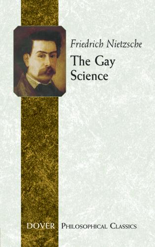 The Gay Science by Friedrich Nietzsche, Thomas Common