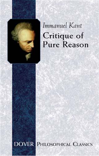 Critique of Pure Reason by Immanuel Kant