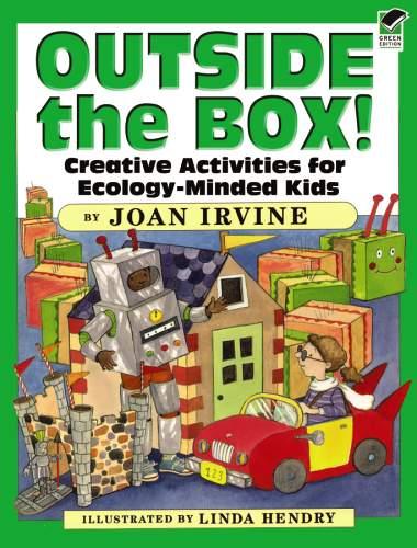 Outside the Box! by Joan Irvine, Linda Hendry