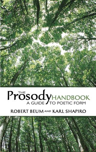 The Prosody Handbook by Karl Shapiro, Robert Beum