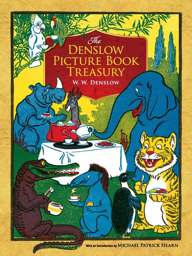 The Denslow Picture Book Treasury by Michael Hearn, W. W. Denslow