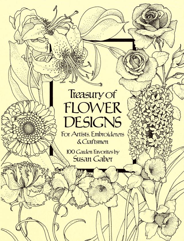 Treasury of Flower Designs for Artists, Embroiderers and Craftsmen by Susan Gaber
