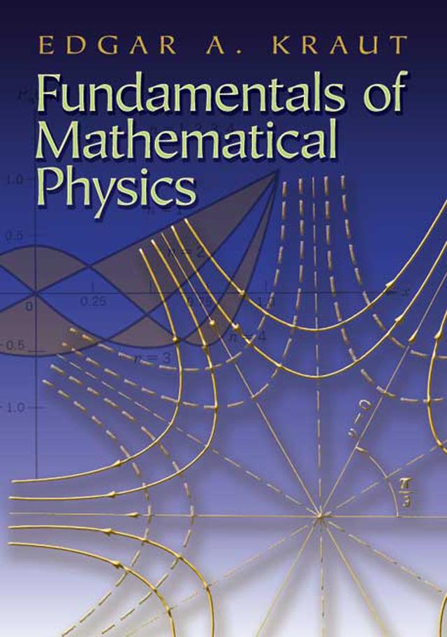 Fundamentals of Mathematical Physics by Edgar A. Kraut