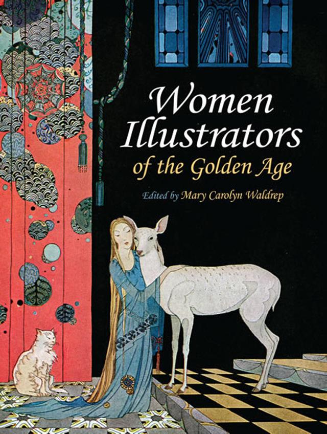 Women Illustrators of the Golden Age by Mary Carolyn Waldrep
