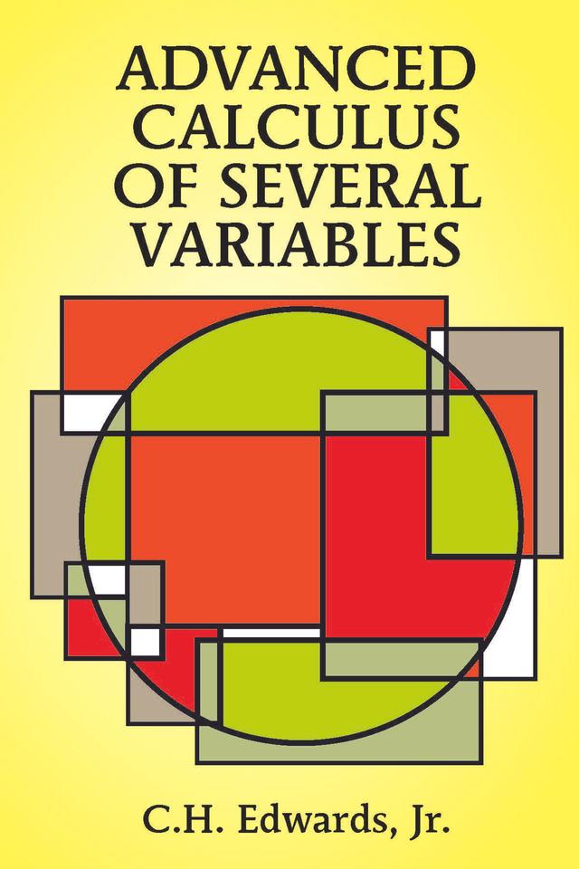 Advanced Calculus of Several Variables by C. H. Edwards