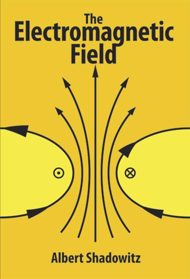 The Electromagnetic Field by Albert Shadowitz