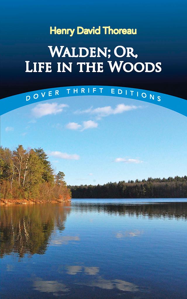 Walden; Or, Life in the Woods by Henry David Thoreau