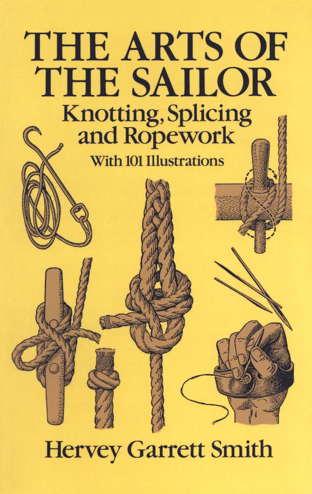 The Arts of the Sailor by Hervey Garrett Smith