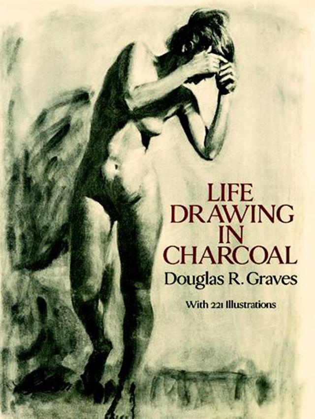 Life Drawing in Charcoal by Douglas R. Graves