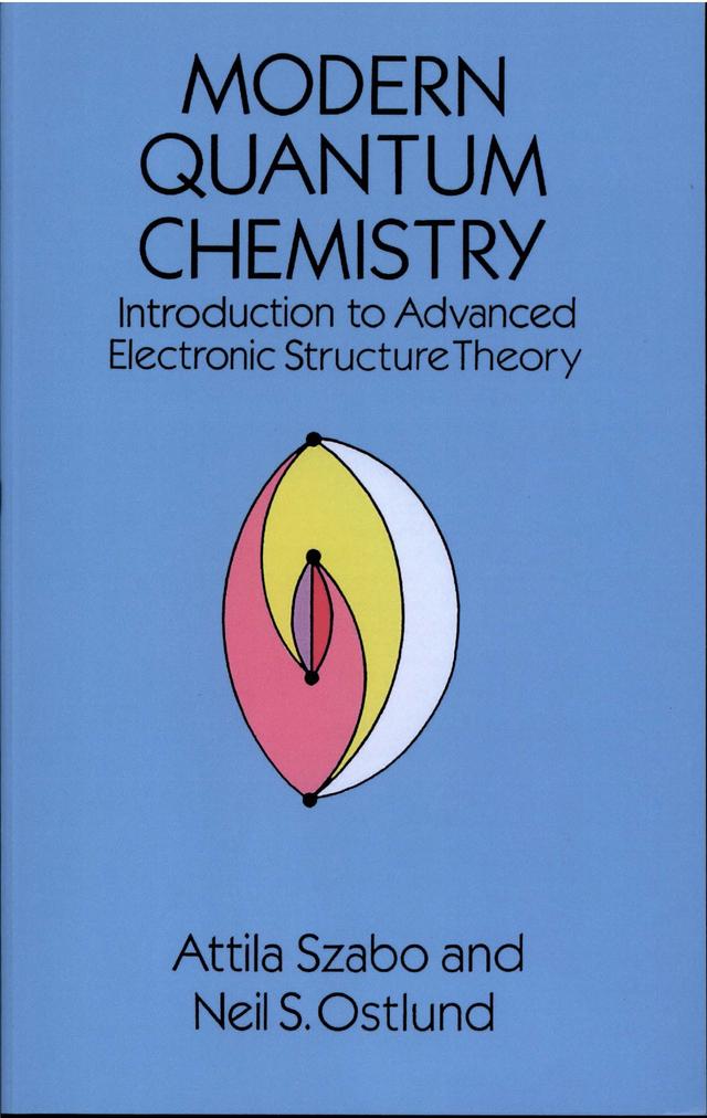 Modern Quantum Chemistry by Attila Szabo, Neil S. Ostlund