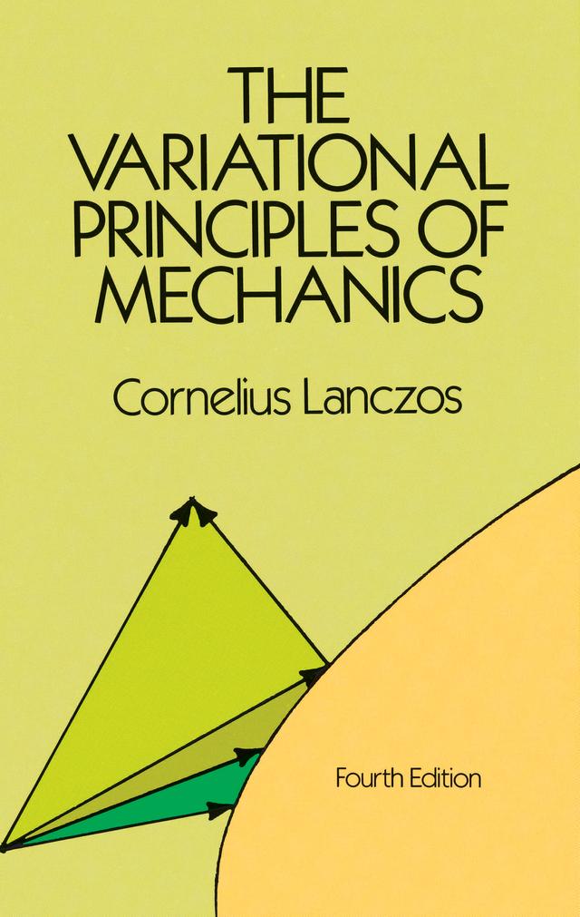 The Variational Principles of Mechanics by Cornelius Lanczos