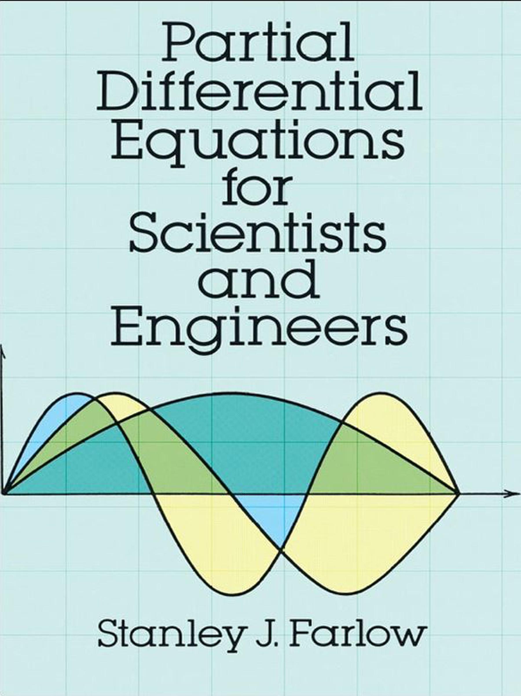Partial Differential Equations for Scientists and Engineers