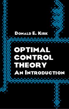 Optimal Control Theory by Donald E. Kirk