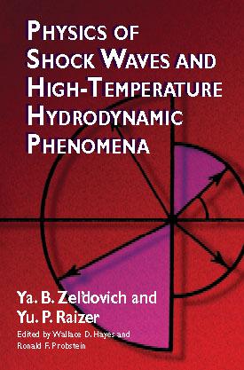 Physics of Shock Waves and High-Temperature Hydrodynamic Phenomena by Ya. B. Zel’dovich, Yu. P. Raizer