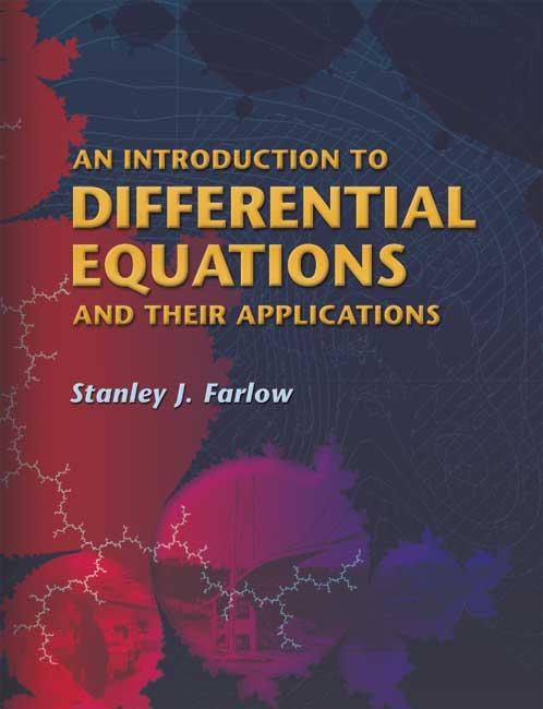 An Introduction to Differential Equations and Their Applications by Stanley J. Farlow