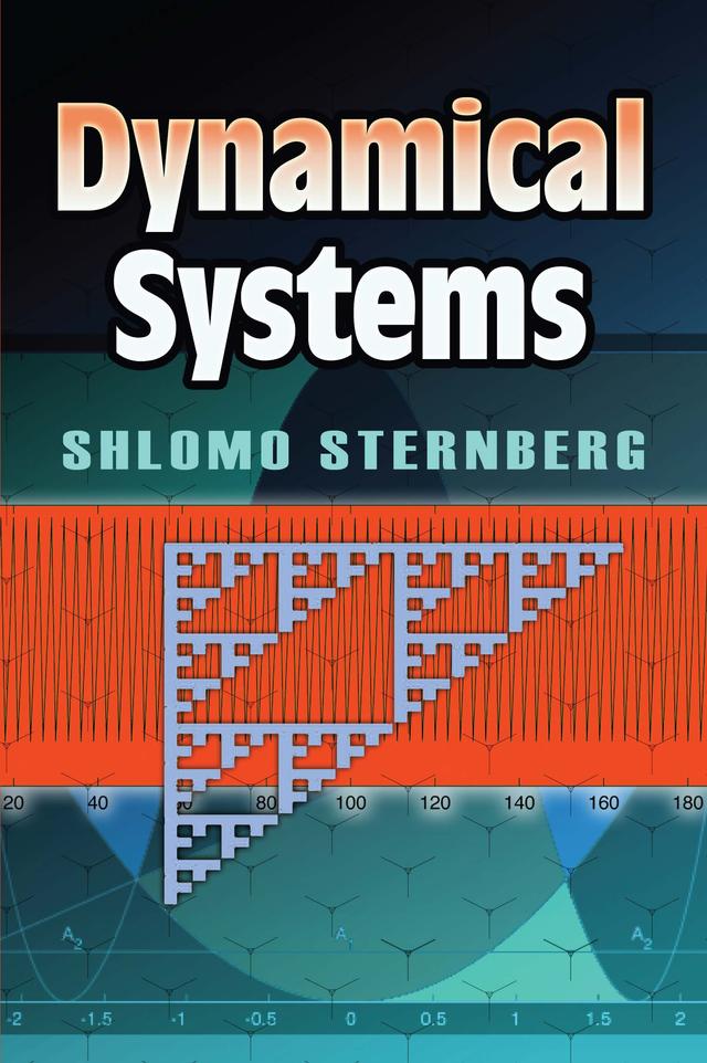 Dynamical Systems by Shlomo Sternberg