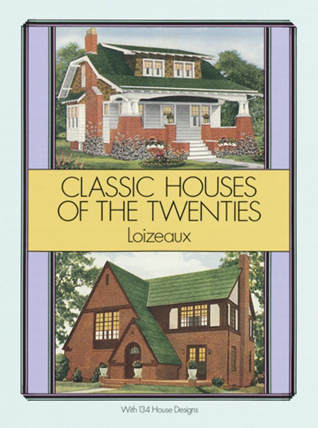 Classic Houses of the Twenties by Loizeaux