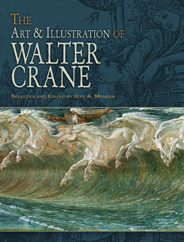 The Art & Illustration of Walter Crane by Jeff A. Menges, Walter Crane