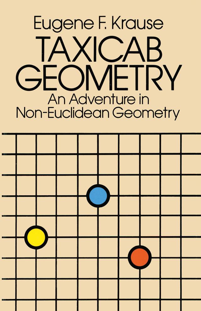 Taxicab Geometry by Eugene F. Krause