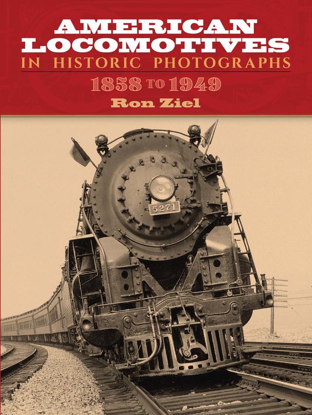 American Locomotives in Historic Photographs by Ron Ziel
