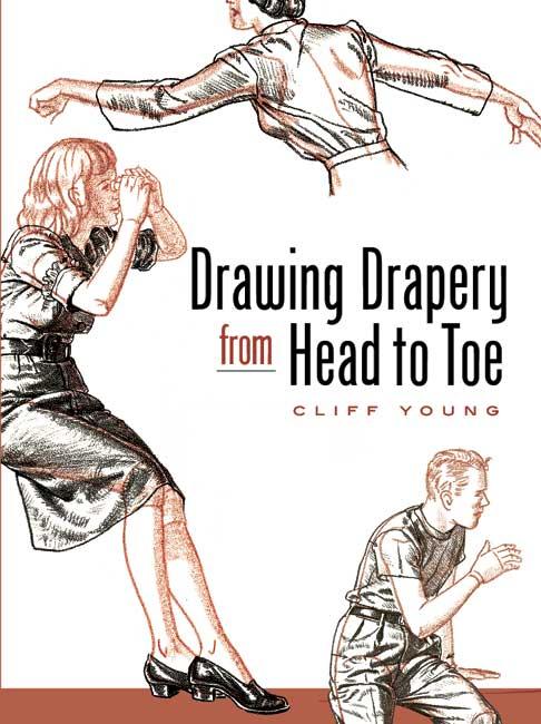 Drawing Drapery from Head to Toe by Cliff Young