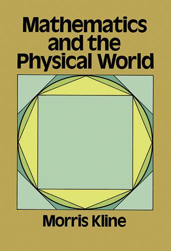 Mathematics and the Physical World by Morris Kline
