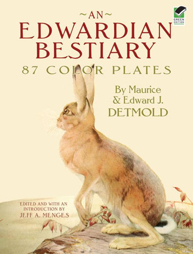 An Edwardian Bestiary by Edward  J. Detmold, Jeff A. Menges, Maurice Detmold