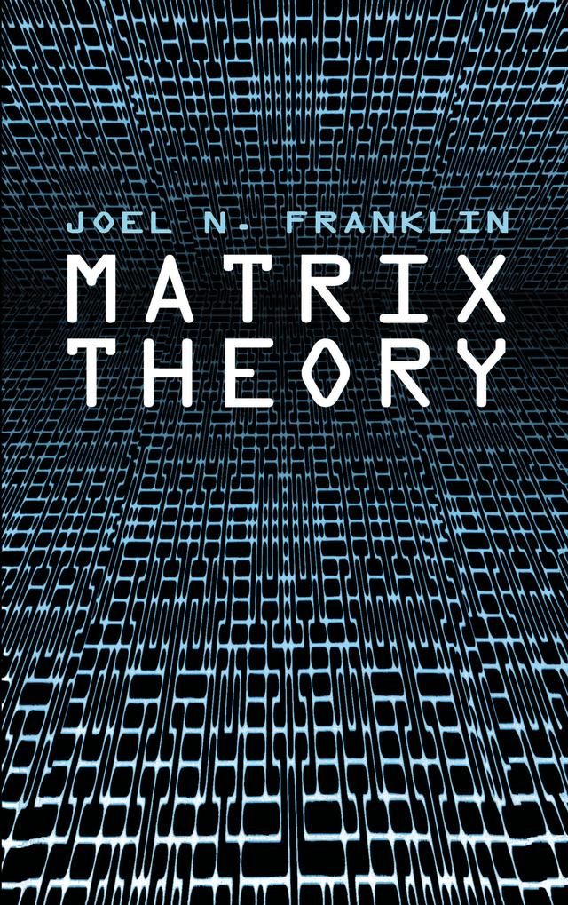 Matrix Theory by Joel N. Franklin