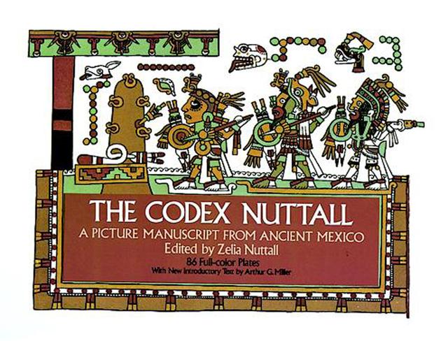 The Codex Nuttall by Zelia Nuttall