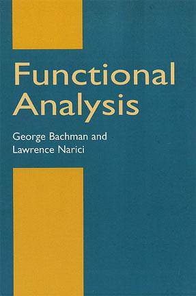 Functional Analysis by George Bachman, Lawrence Narici