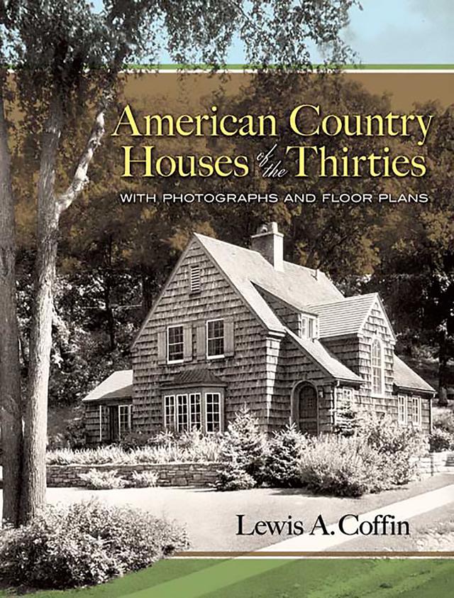 American Country Houses of the Thirties by Lewis A. Coffin