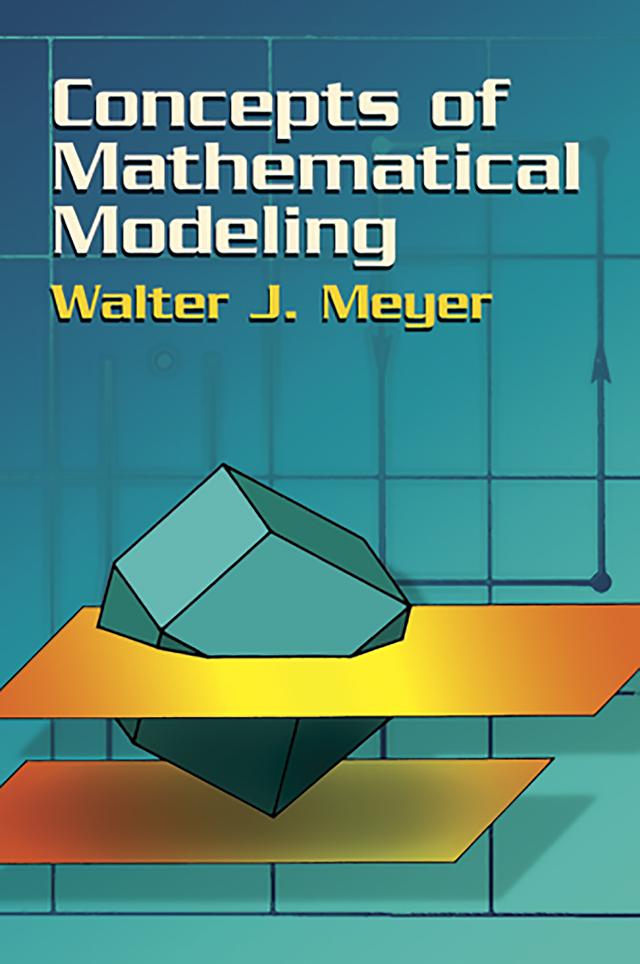 Concepts of Mathematical Modeling by Walter J. Meyer
