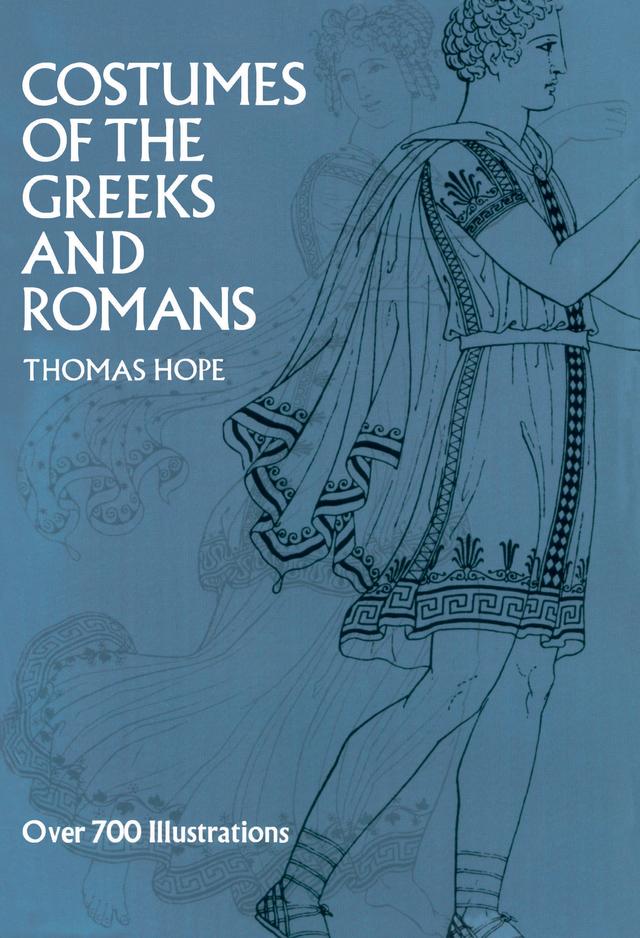 Costumes of the Greeks and Romans by Thomas Hope