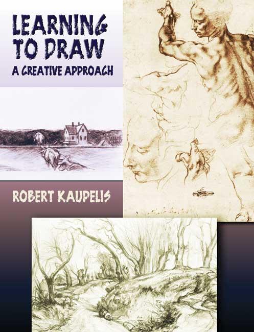 Learning to Draw by Robert Kaupelis