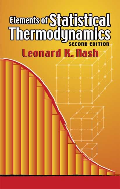 Elements of Statistical Thermodynamics by Leonard K. Nash