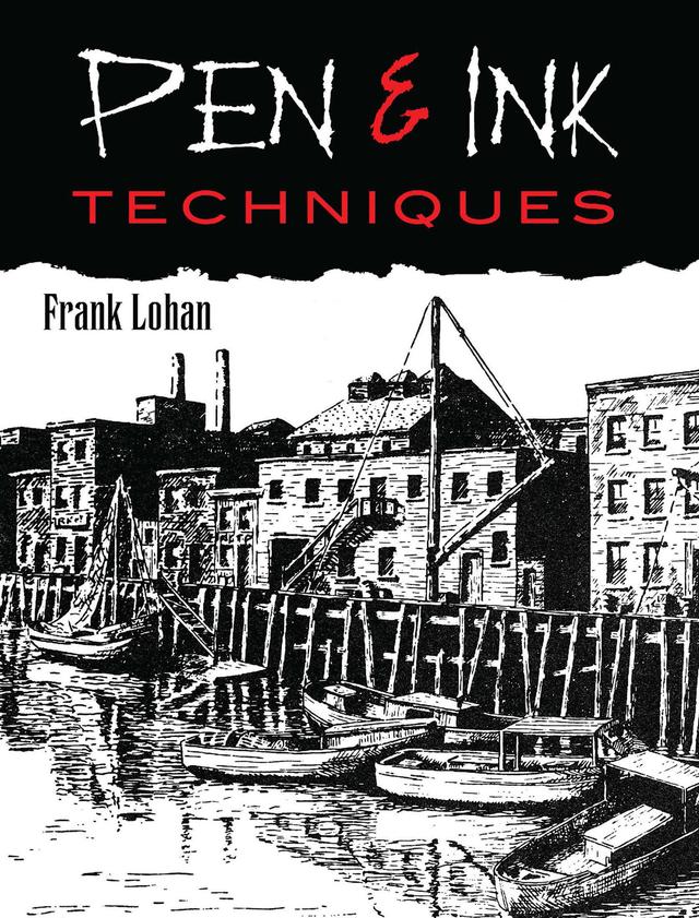 Pen & Ink Techniques by Frank J. Lohan