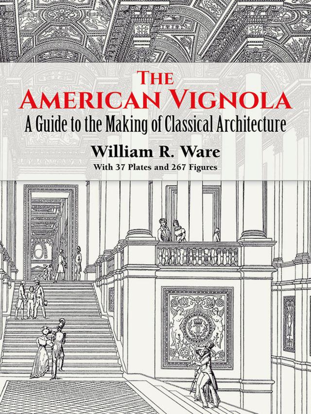 The American Vignola by William R. Ware