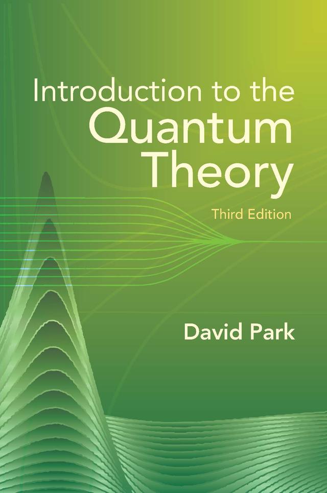 Introduction to the Quantum Theory by David Park