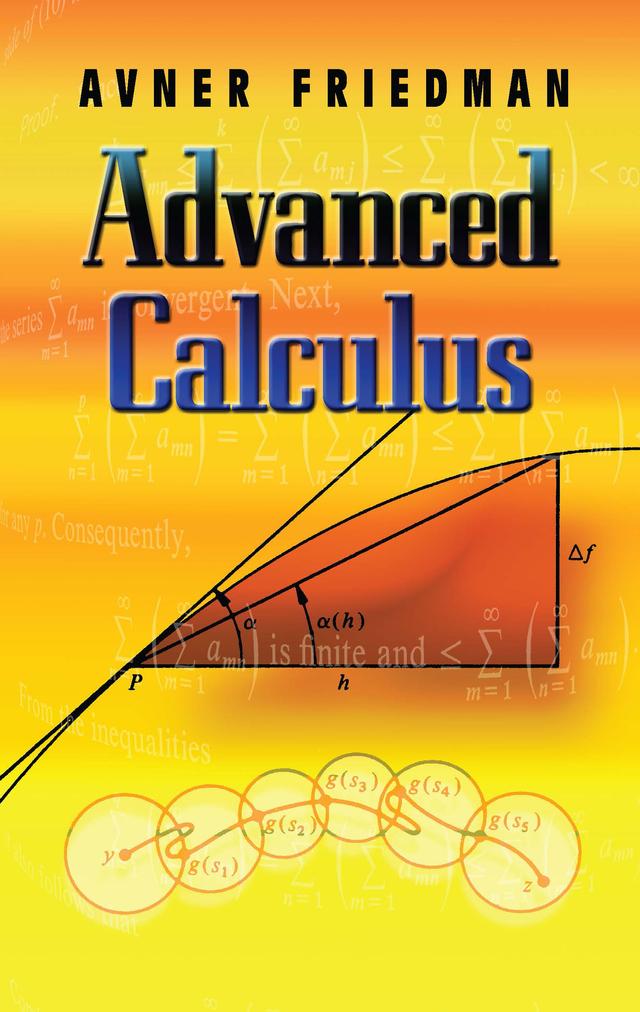 Advanced Calculus by Avner Friedman