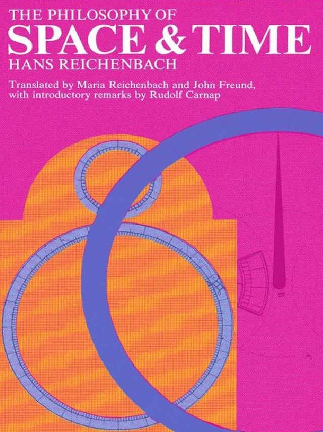 The Philosophy of Space and Time by Hans Reichenbach