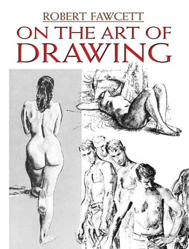 On the Art of Drawing by Robert Fawcett