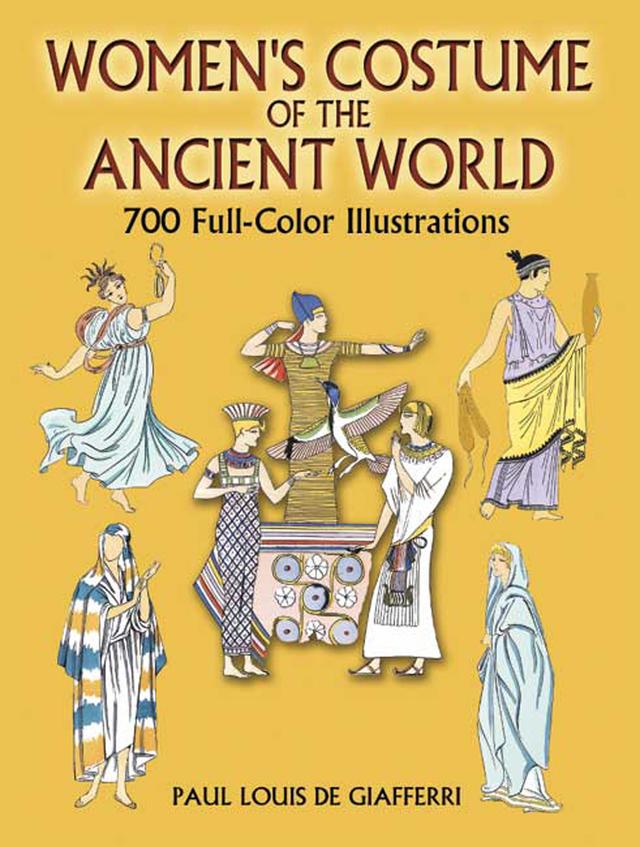 Women's Costume of the Ancient World by Paul Louis de Giafferri