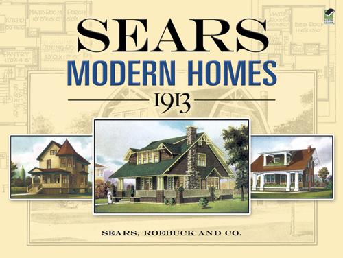 Sears Modern Homes, 1913 by Sears, Roebuck and Co.