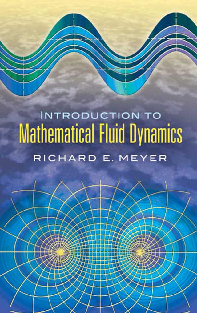 Introduction to Mathematical Fluid Dynamics by Richard E. Meyer