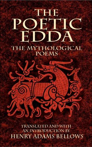 The Poetic Edda: The Mythological Poems by Henry Adams Bellows