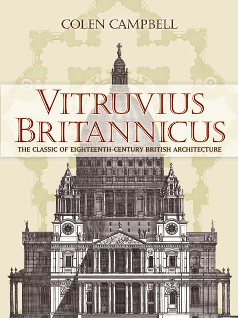 Vitruvius Britannicus by Colen Campbell