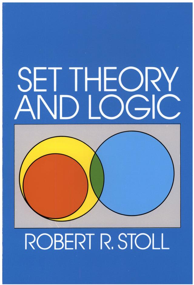 Set Theory and Logic by Robert R. Stoll