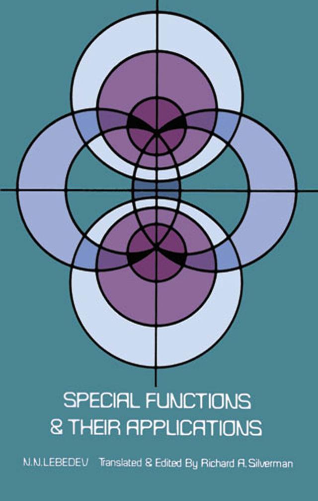 Special Functions & Their Applications by N. N. Lebedev, Richard A. Silverman