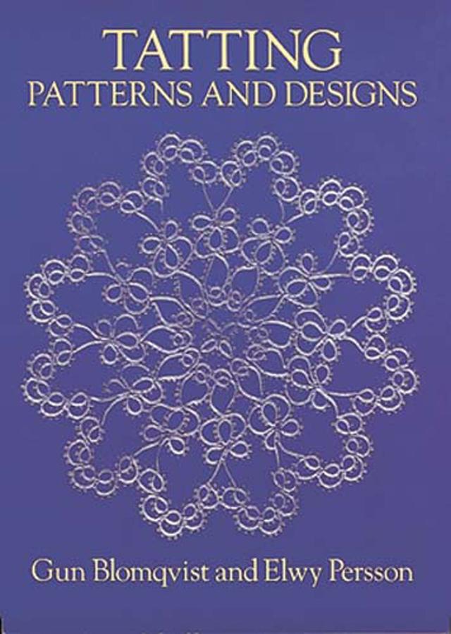 Tatting Patterns and Designs by Elwy Persson, Gun Blomqvist