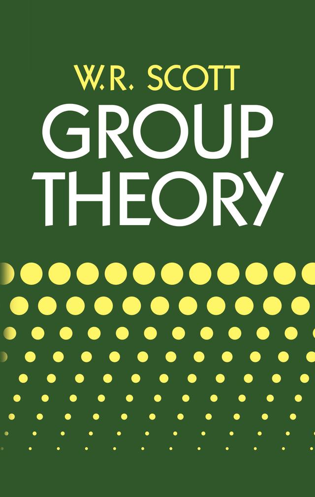 Group Theory by W. R. Scott